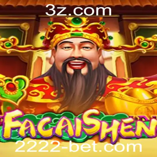 Descubra o Fascinante Mundo do Jogo FaCaiShen no 2222bet